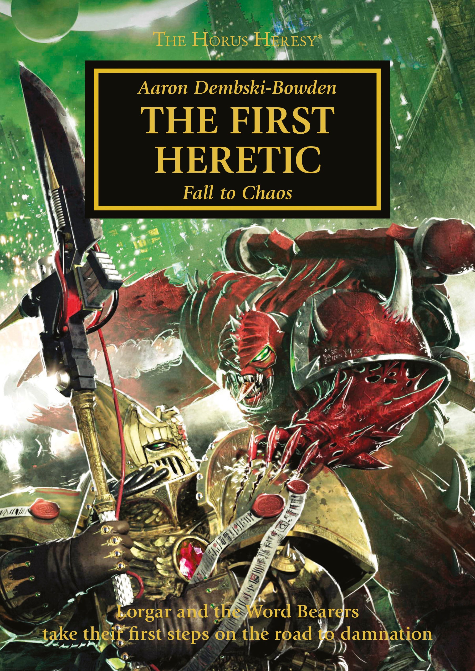 Horus Heresy: THE FIRST HERETIC (PB)